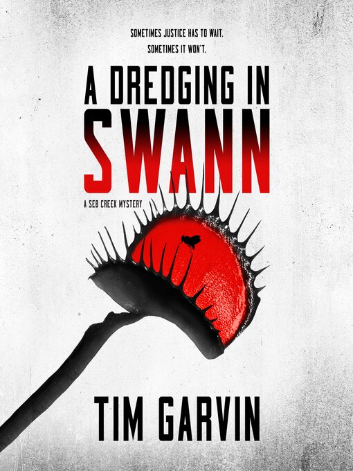 Title details for A Dredging in Swann by Tim Garvin - Available